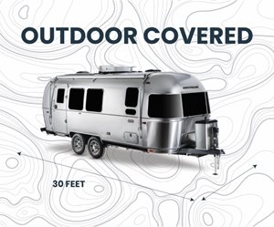 A silver Airstream RV is displayed with the text "OUTDOOR COVERED" and "30 FEET" indicating its coverage area.